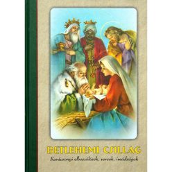   Betlehemi csillag - Karácsonyi elbeszélések, versek, imádságok