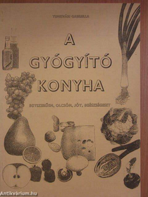 A gyógyító konyha (1995) - Temesvári Gabriella